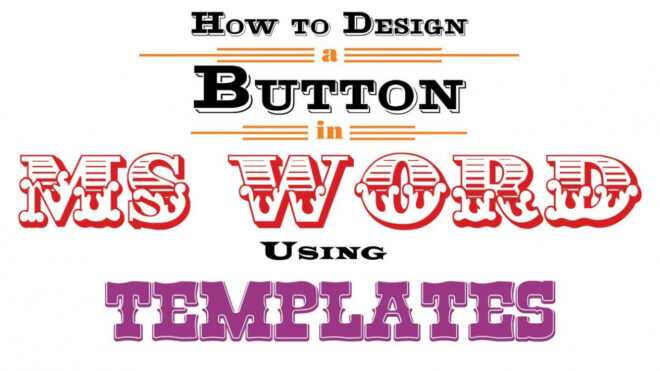 How To Design A Button In Ms Word Using Templates pertaining to Button Template For Word